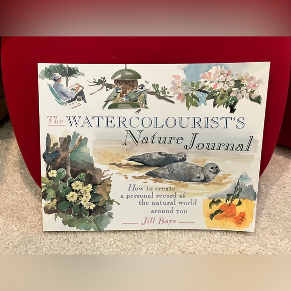 Other - “The Watercolourist’s Nature Journal” by Jill Bays